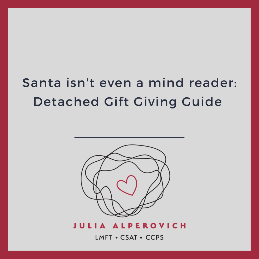 Santa isn't even a mind reader: Detached Gift Giving Guide
