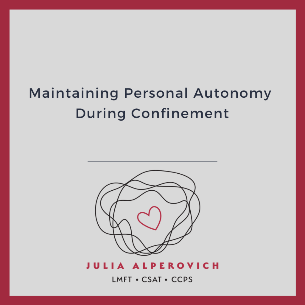 Maintaining Personal Autonomy during Confinement